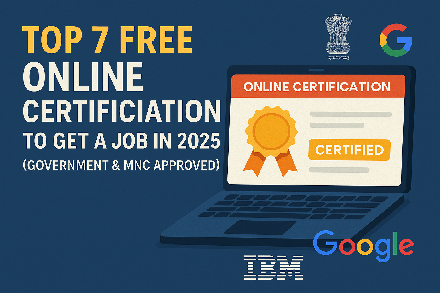 Top 7 Free Online Certifications to Get a Job in 2025 (Government & MNC Approved)